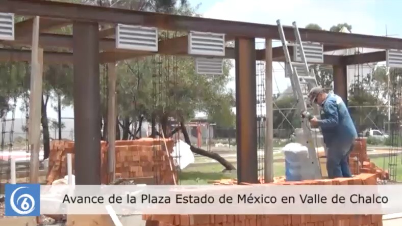 Avance en la construcción de la Plaza Estado de México en Valle de Chalco