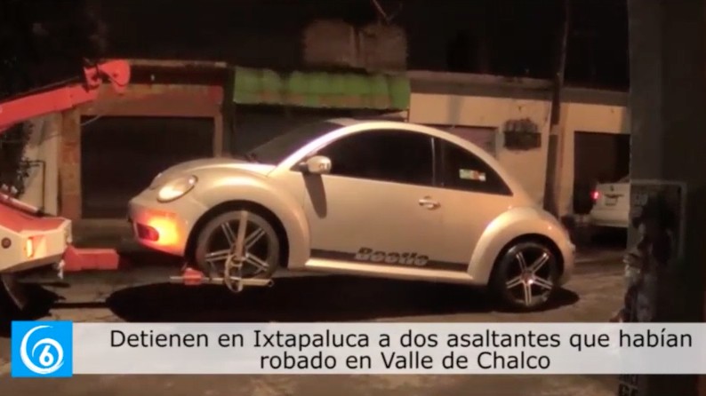 Detienen en Ixtapaluca a asaltantes que habían robado en Valle de Chalco