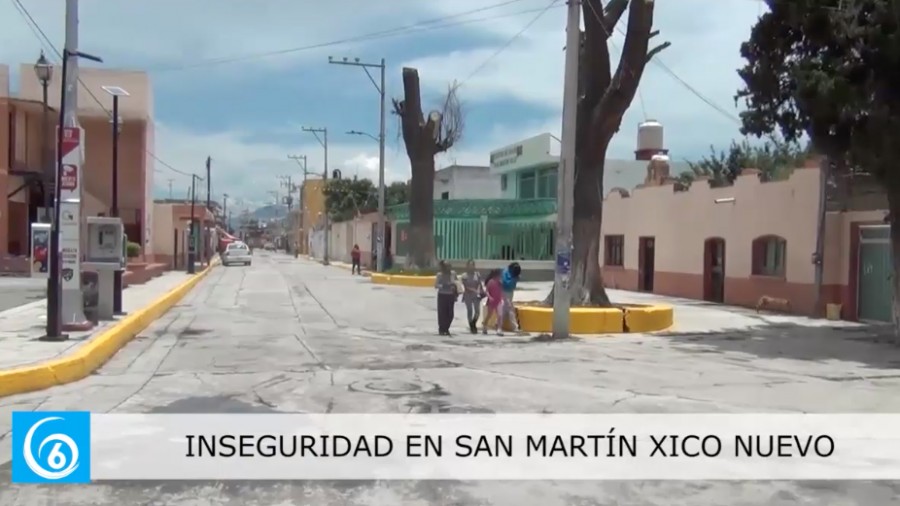 Inseguridad en San Martín Xico Nuevo en Chalco