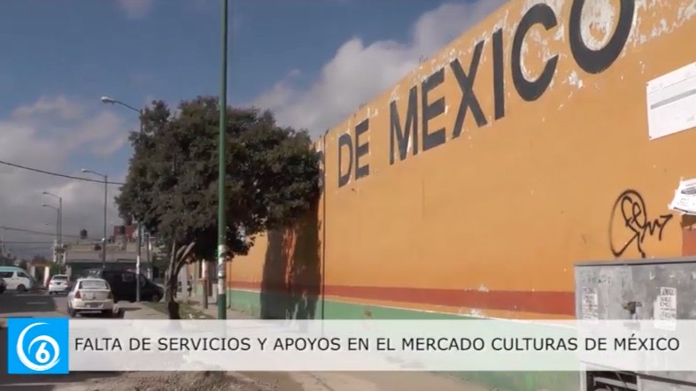 Carencia de servicios en el mercado Culturas de México en Chalco