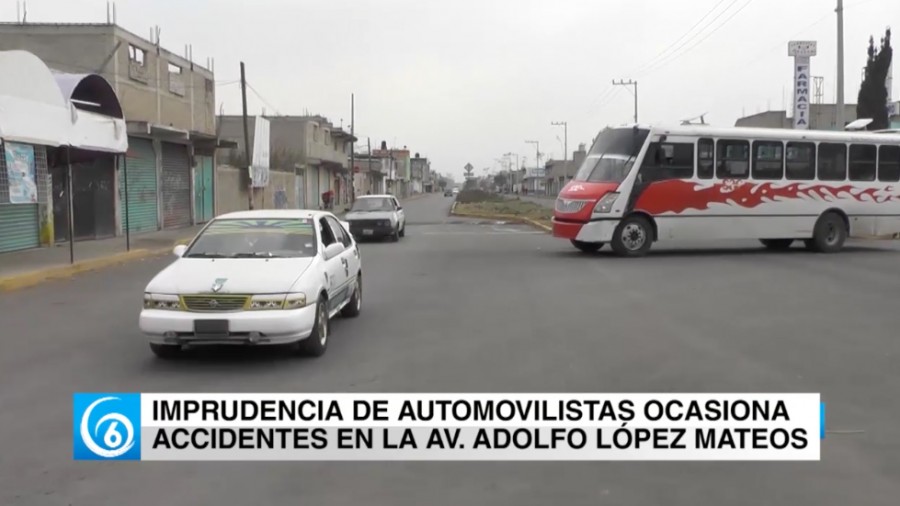 Imprudencia de automovilistas ocasiona accidentes en avenidas de Chalco