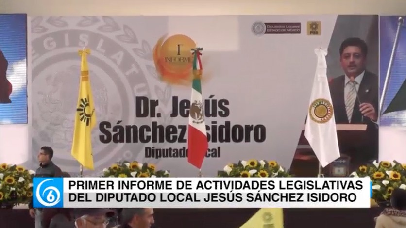 Primer informe del diputado local Jesús Sánchez Isidoro