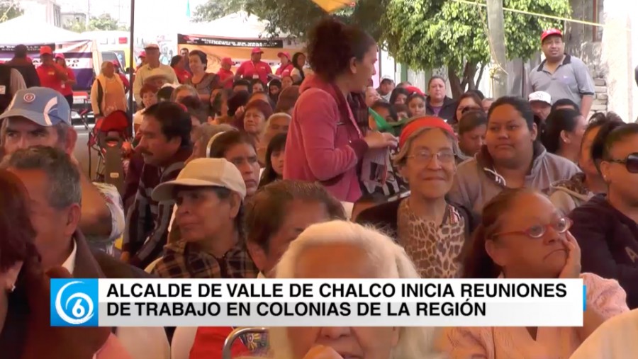 Presidente municipal de Valle de Chalco inicia reuniones de trabajo en colonias de la región