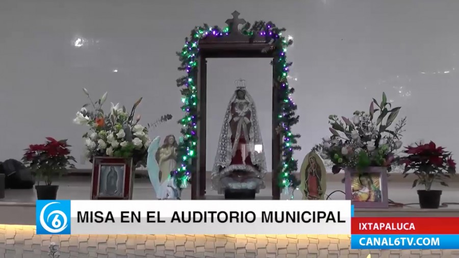 Gobierno de Ixtapaluca realizó misa en honor a la Virgen de Guadalupe