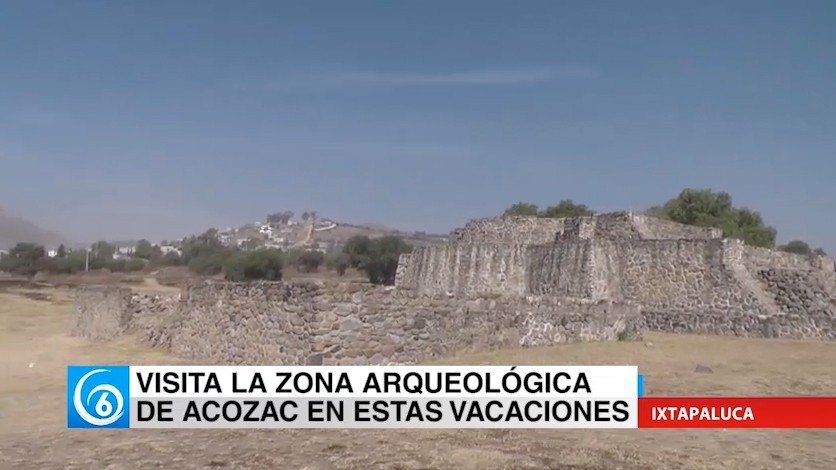 Zona arqueológica de Acozac una buena opción en vacaciones