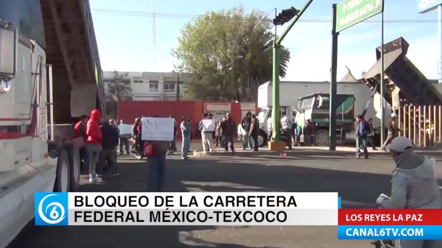 Transportistas realizaron bloqueo de la carretera federal México-Texcoco