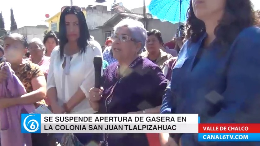 Suspenden instalación de gasera en San Juan Tlalpizahuac, Valle de Chalco