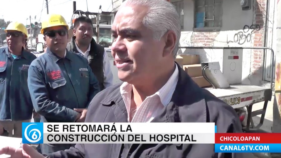 Retomarán la construcción de un hospital en Chicoloapan