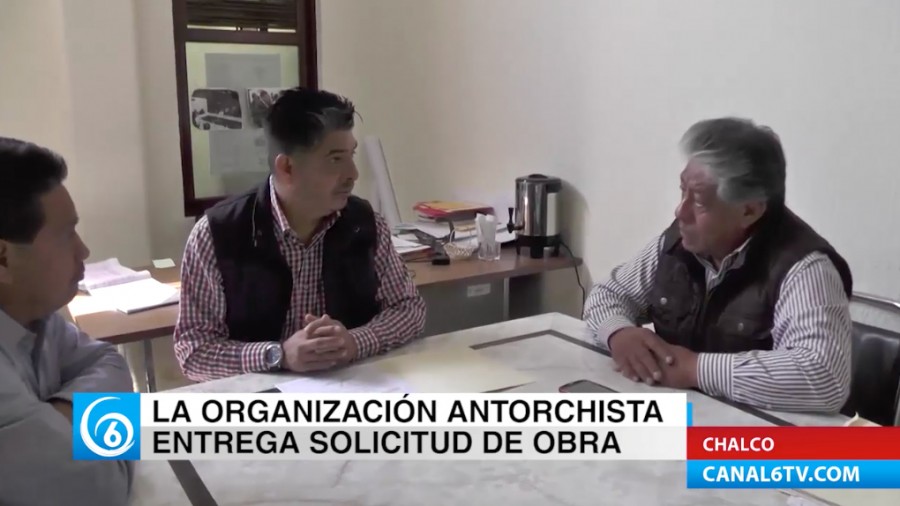 Antorcha entrega solicitud de obras al gobierno del municipio de Chalco