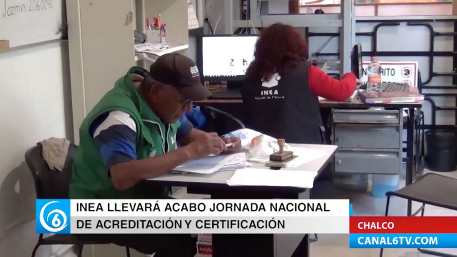 Realizarán próxima jornada de certificación y acreditación del INEA en Chalco