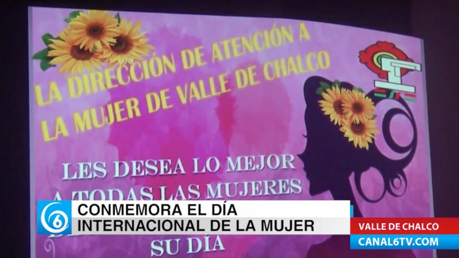 El Instituto de la Mujer de Valle de Chalco, conmemoró el Día de la Mujer