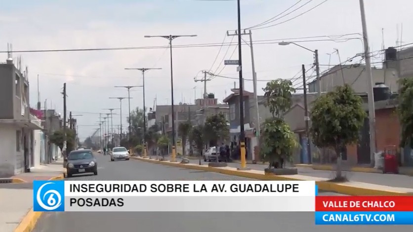 Inseguridad sobre la avenida Guadalupe Posadas en Valle de Chalco