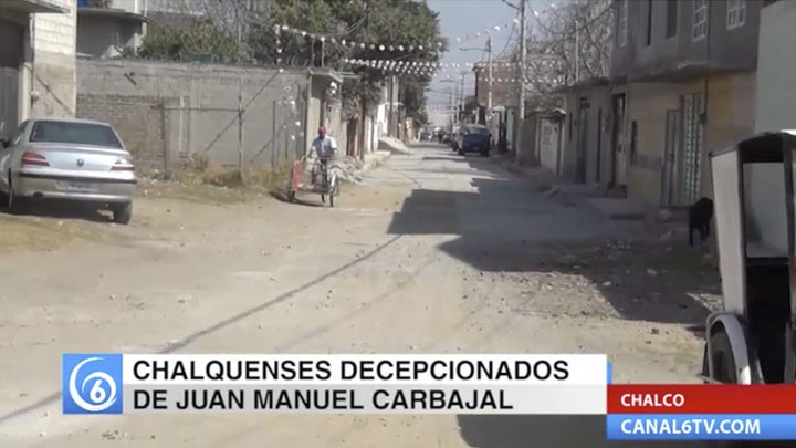 Habitantes de Chalco se dicen decepcionados de la administración del edil Juan Manuel Carbajal