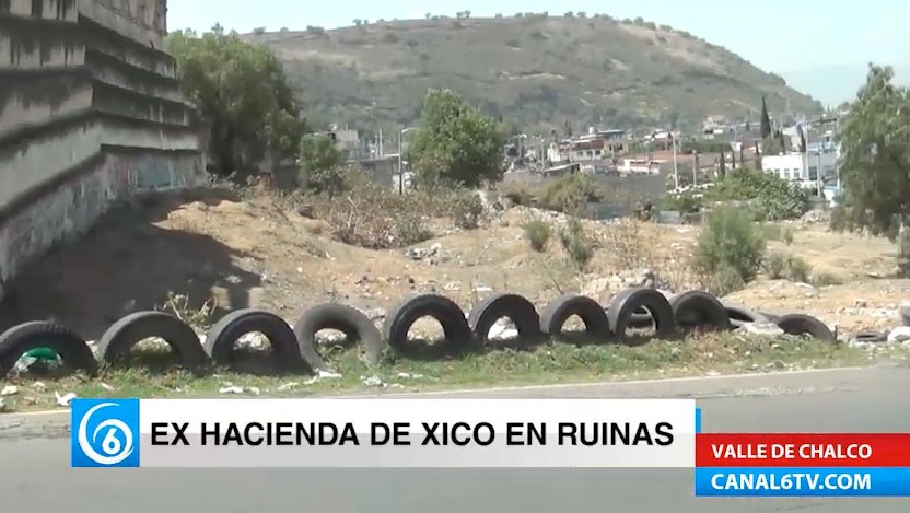 Ex hacienda de Xico en ruinas