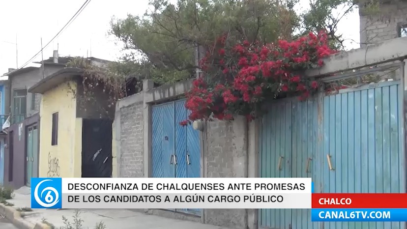 Desconfianza de los chalquenses ante las promesas de los candidatos a la gubernatura del Edomex