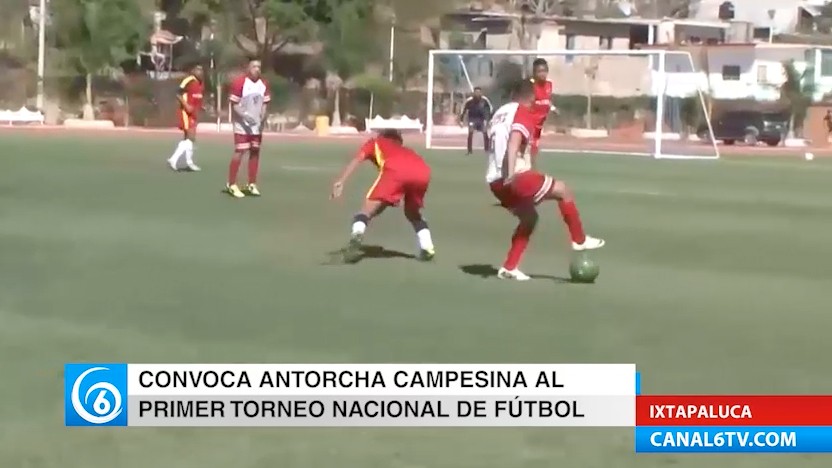 Convoca Antorcha Campesina al Primer Torneo Nacional de Fútbol