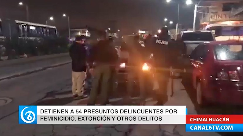 Realizan operativo de seguridad en Chimalhuacán y detienen a 54 presuntos delincuentes