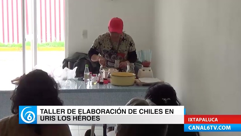 Taller de elaboración de chiles en Uris Los Héroes