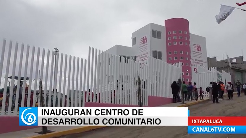 Inauguran el Centro de Desarrollo Comunitario en la colonia Rey Izcoatl