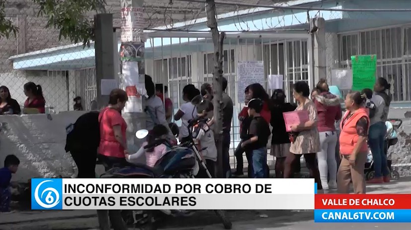 En escuelas de Valle de Chalco se presentan inconformidades por cobros en inscripciones