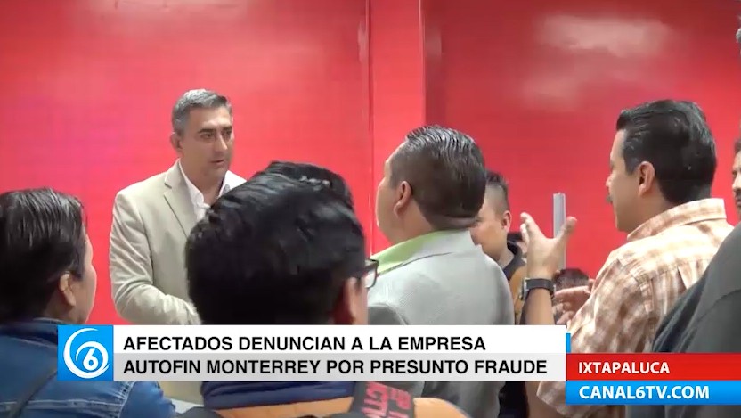 Afectados denuncian a la empresa Autofin Monterrey en Ixtapaluca por presunto fraude