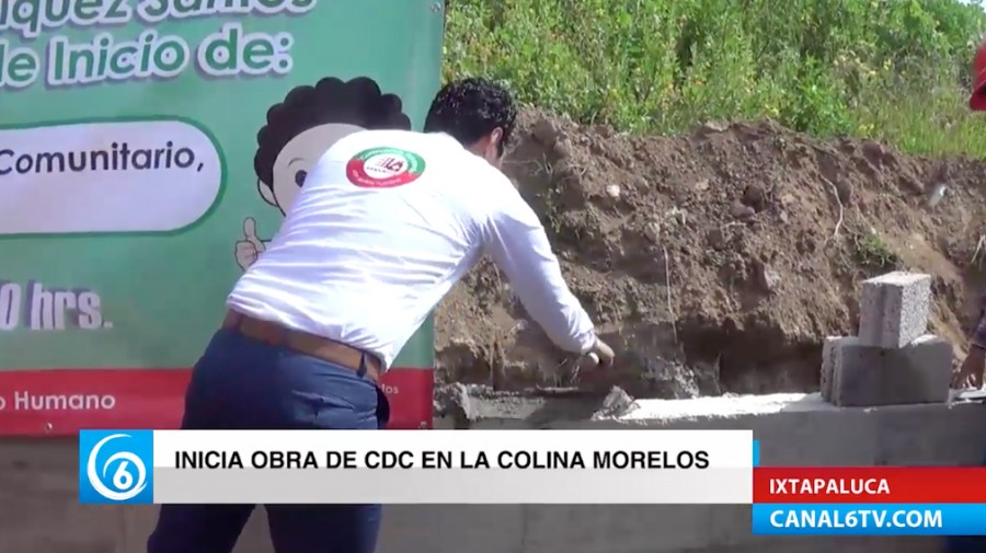 Dan inicio a la construcción del nuevo CDC en la colonia Morelos de Ixtapaluca