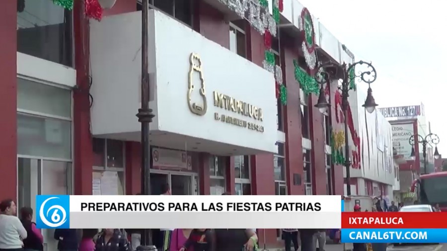 El Gobierno de Ixtapaluca realiza preparativos para fiestas patrias