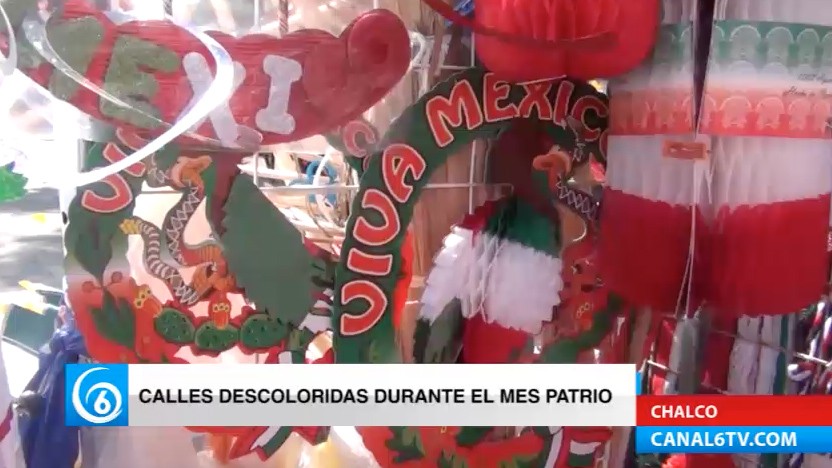 Calles de Chalco, descoloridas durante el mes patrio