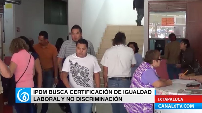 IPDM busca certificación de igualdad laboral y no discriminación para Ixtapaluca