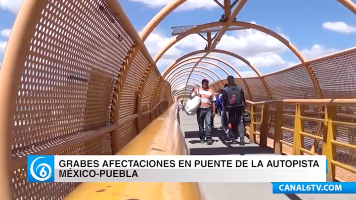 Graves afectaciones en el puente peatonal del Descanso sobre la Autopista México-Puebla