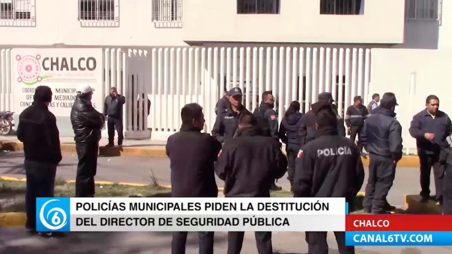 Manifestación de policías de Chalco, piden destitución del director de seguridad pública