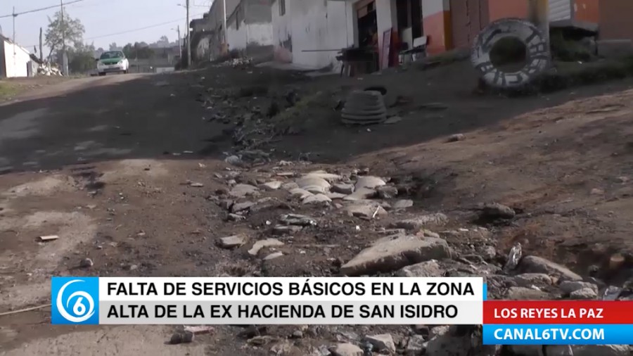 Falta de servicios en la zona alta de la Ex Hacienda de San Isidro