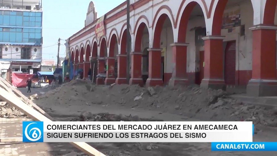 Comerciantes de Amecameca siguen sufriendo por los estragos del sismo de 19/S