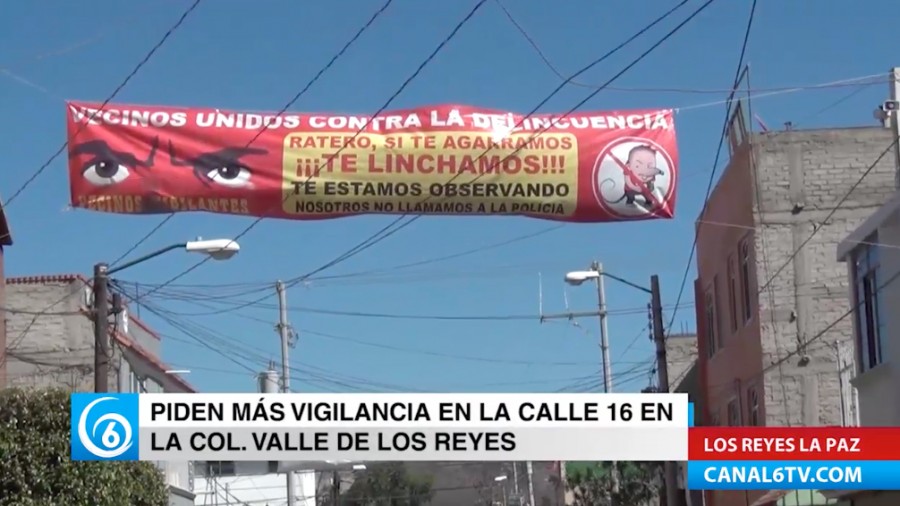 Habitantes piden mayor vigilancia en calles de la colonia Valle de Los Reyes