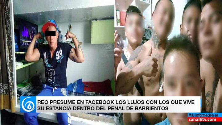 REO PRESUME EN REDES SOCIALES LOS LUJOS QUE TIENE EN EL PENAL DE BARRIENTOS