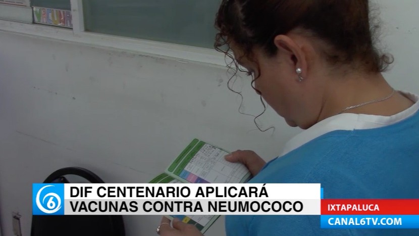 El DIF Centenario en Ixtapaluca aplica vacunas contra el neumococo