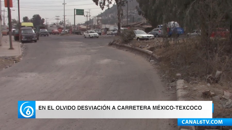En el olvido desviación a carretera México-Texcoco