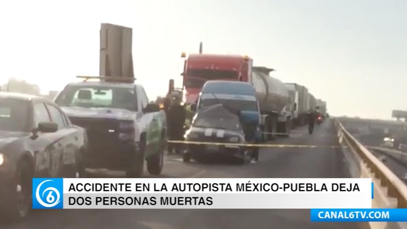 Accidente en la México-Puebla deja a dos personas muertas