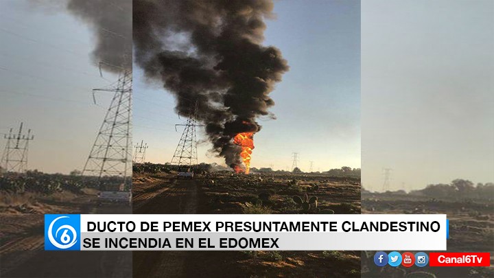 EXPLOTA DUCTO DE PEMEX EN EL ESTADO DE MÉXICO