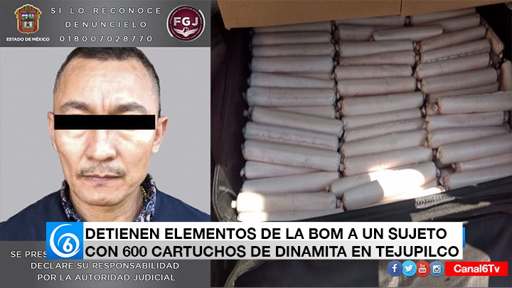 DETIENEN A UN SUJETO CON 600 CARTUCHOS DE DINAMITA EN TEJUPILCO