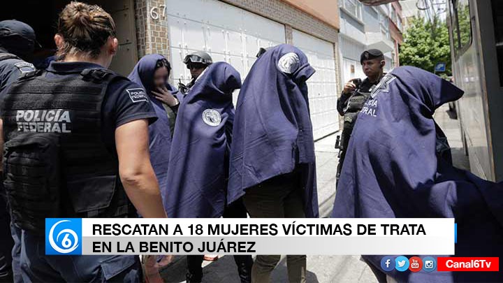 Rescatan a 18 extranjeras víctimas de trata en la delegación Benito Juárez