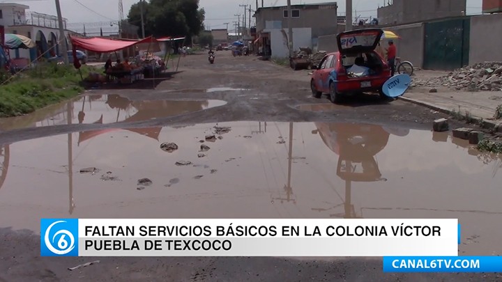 Vecinos de la colonia Víctor Puebla en Texcoco, carecen de servicios básicos