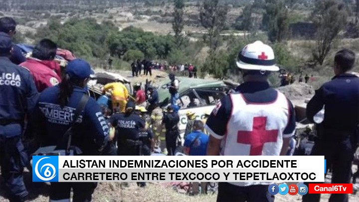 Alistan indemnizaciones por accidente carretero entre Texcoco y Tepetlaoxtoc