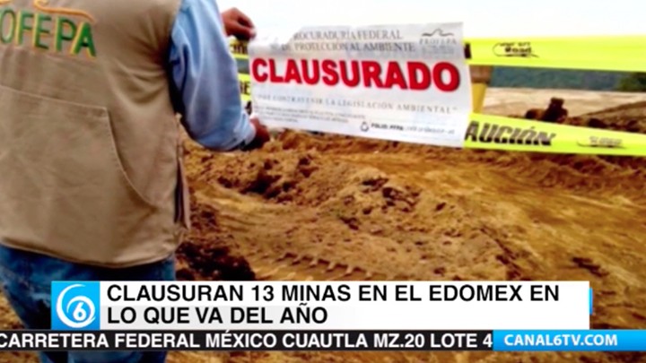 Clausuran 13 minas en el Edomex en lo que va del año