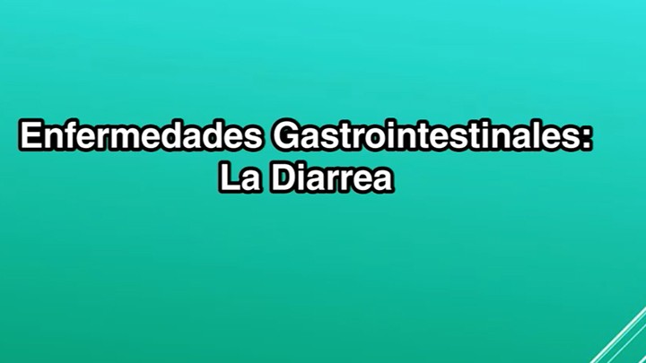 Enfermedades Gastrointestinales: La Diarrea, por el Dr. Salvador Mastachi