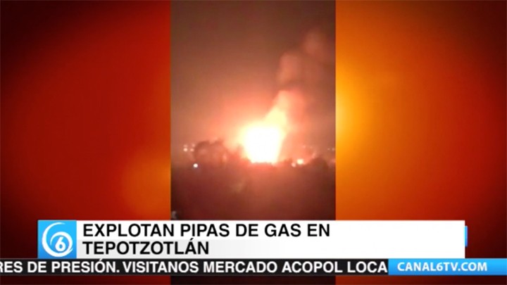 La madrugada de este lunes explotaron tres pipas de gas en Tepotzotlán; no reportan a personas heridas