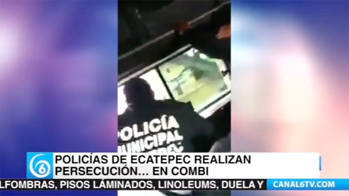 Policías de Ecatepec realizan una persecución a bordo de una combi con todo y pasajeros