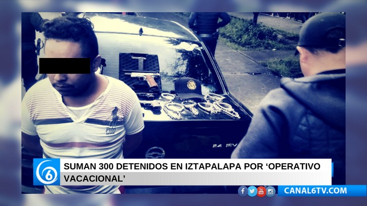 Suman 300 detenidos durante operativo vacacional en Iztapalapa