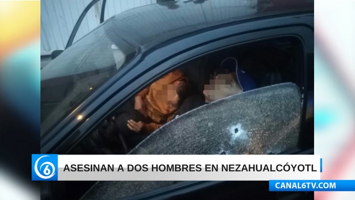 Asesinan a dos hombres en Nezahualcóyotl