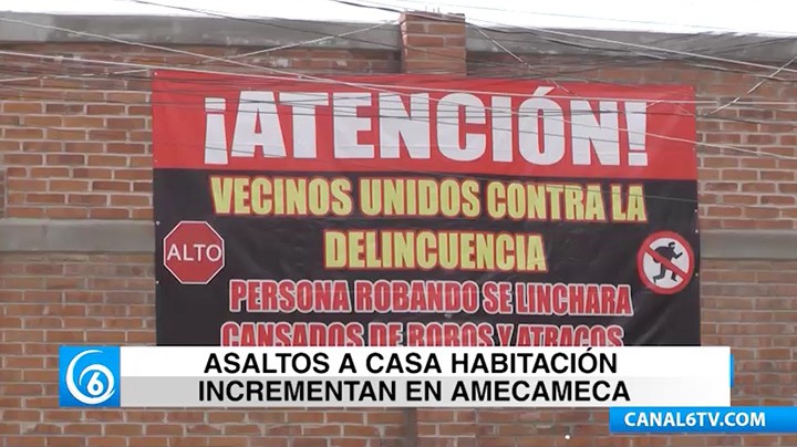 Incrementan los robos a casa-habitación en Amecameca, ante esto los habitantes de la zona se unen para acabar con esta problemática